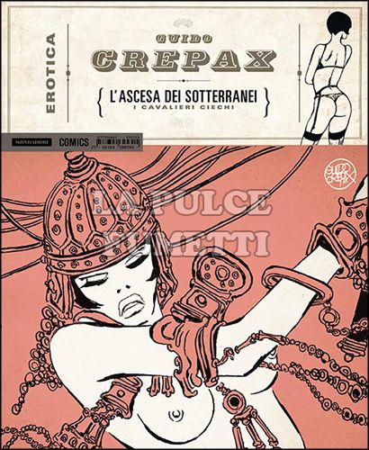 EROTICA #    25 - GUIDO CREPAX - L'ASCESA DEI SOTTERRANEI: I CAVALIERI CIECHI